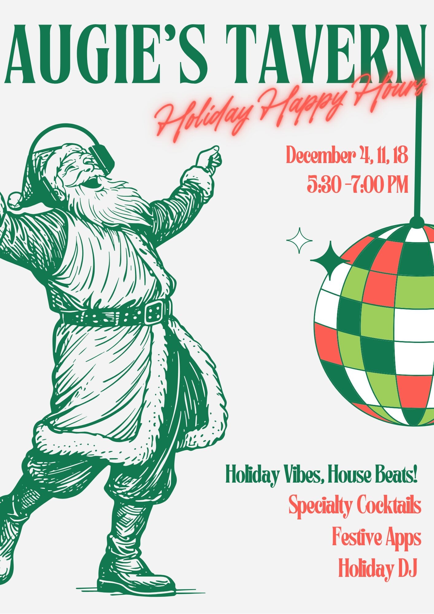 Dancing Santa with headphones and disco ball advertises Augie's Tavern Holiday Happy Hour.
